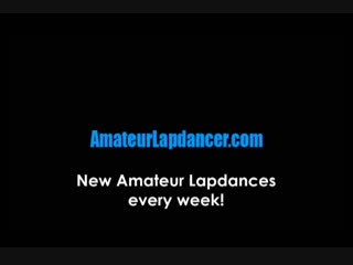 amateur lapdancer - pussy playing teen